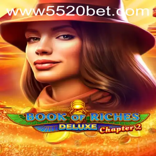 Exploring the Thrilling World of BookofRichesDeluxeChapter2 with 5520 BET